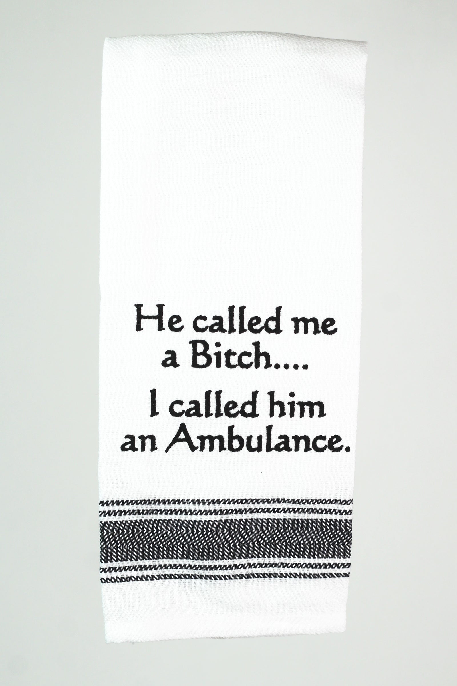 Funny Quote Kitchen Towel