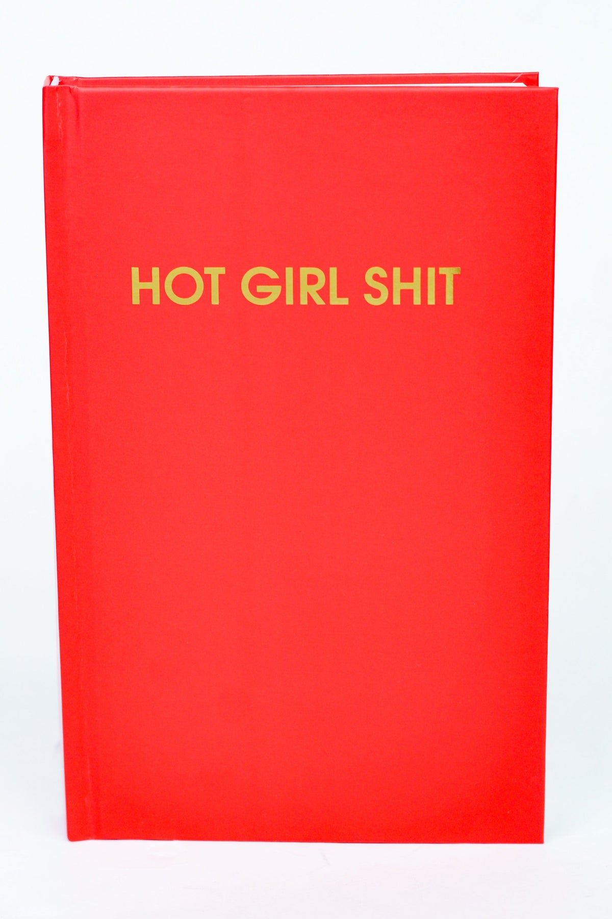 Hot Girl Sh*t Hardcover Journal