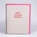 Happy F*cking Birthday Greeting Card