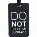 "Do Not Touch My Luggage" Luggage Tag