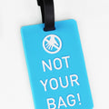 "Not Your Bag!" Luggage Tag