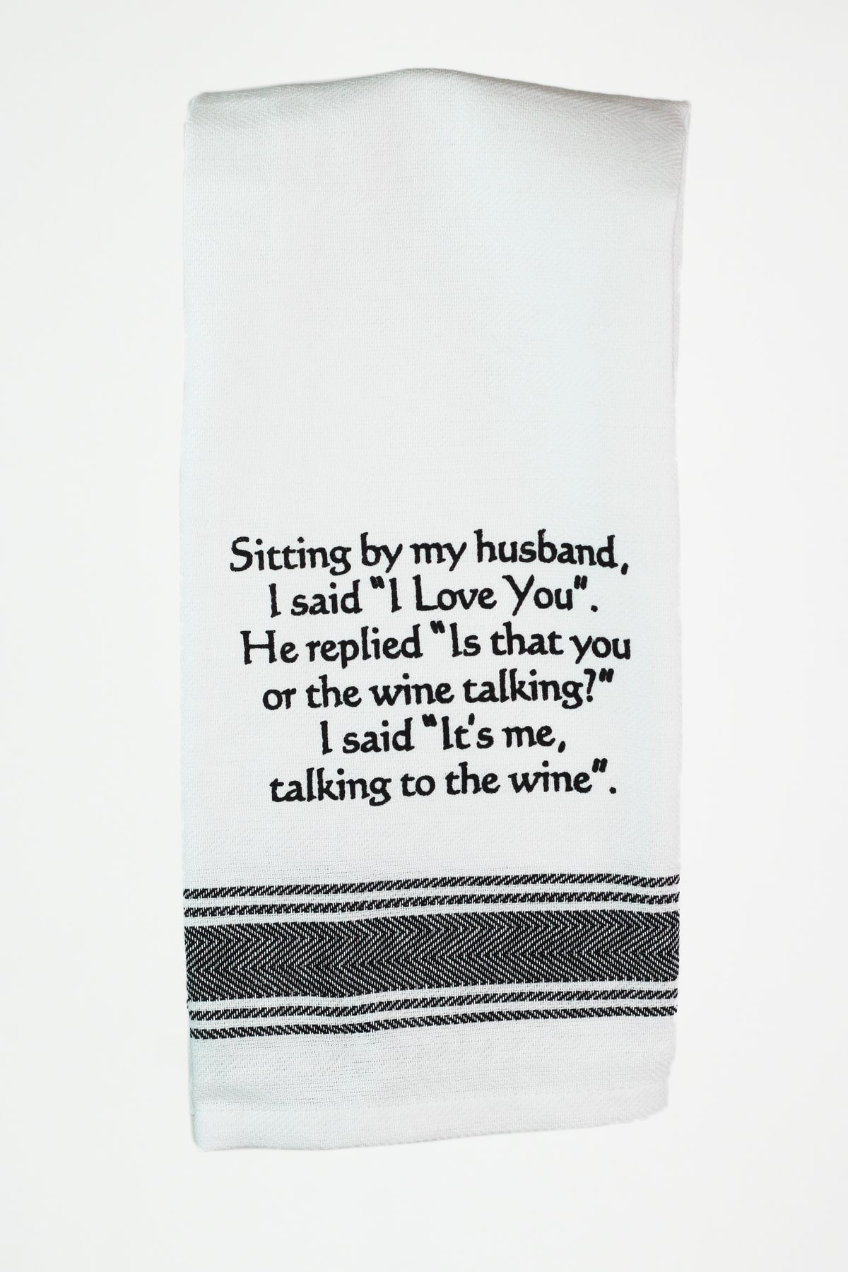 Funny Quote Kitchen Towel