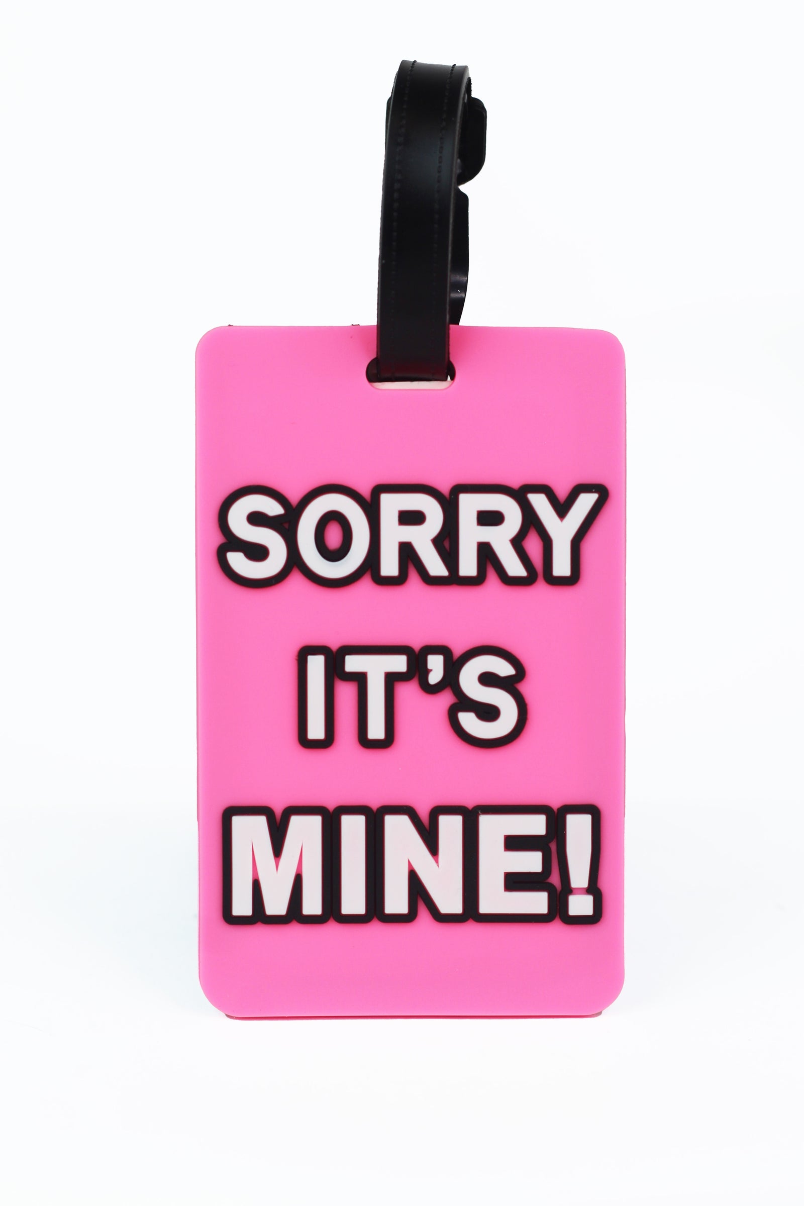 " Sorry It's Mine" Luggage Tag
